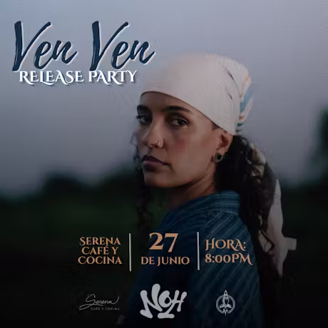 Flyer del release party de Ven Ven de Nohemy